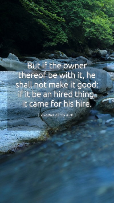 Picture 05 - Exodus 22:15 KJV Mobile Phone Wallpaper - But if the owner thereof be with it, he shall not - Mobile Bible Verse Wallpaper