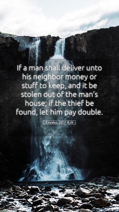 Picture 05 - Exodus 22:7 KJV Mobile Phone Wallpaper - If a man shall deliver unto his neighbor money or - Mobile Bible Verse Wallpaper
