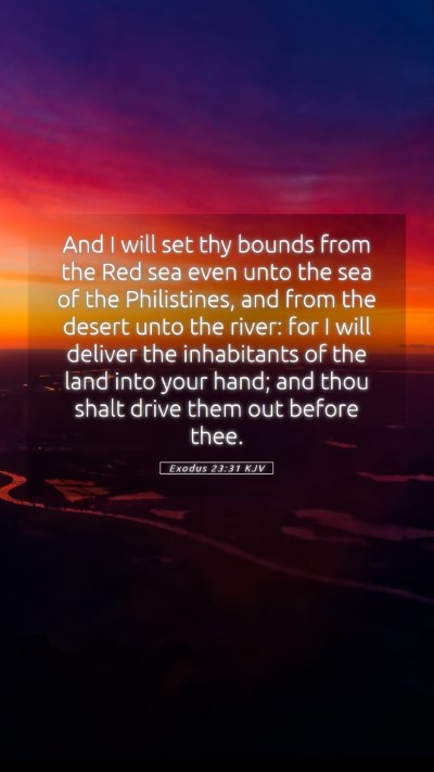 Picture 05 - Exodus 23:31 KJV Mobile Phone Wallpaper - And I will set thy bounds from the Red sea even - Mobile Bible Verse Wallpaper