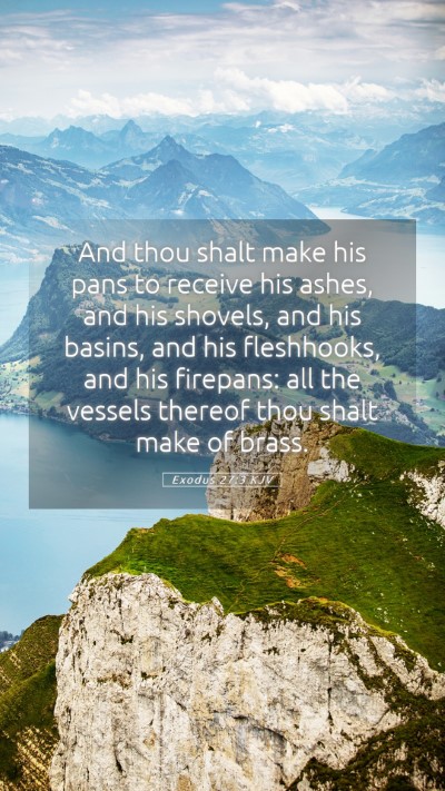 Picture 05 - Exodus 27:3 KJV Mobile Phone Wallpaper - And thou shalt make his pans to receive his - Mobile Bible Verse Wallpaper