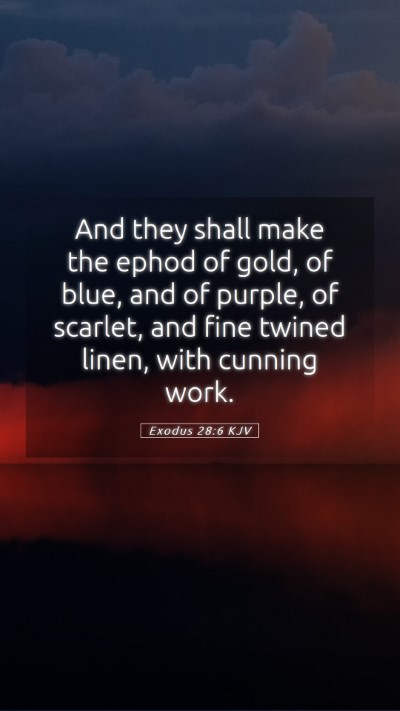 Picture 05 - Exodus 28:6 KJV Mobile Phone Wallpaper - And they shall make the ephod of gold, of blue, - Mobile Bible Verse Wallpaper