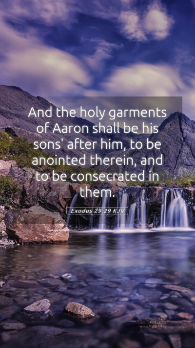 Picture 05 - Exodus 29:29 KJV Mobile Phone Wallpaper - And the holy garments of Aaron shall be his sons' - Mobile Bible Verse Wallpaper