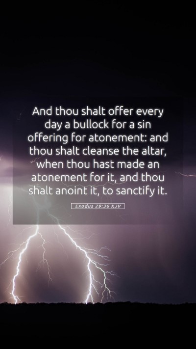 Picture 05 - Exodus 29:36 KJV Mobile Phone Wallpaper - And thou shalt offer every day a bullock for a - Mobile Bible Verse Wallpaper