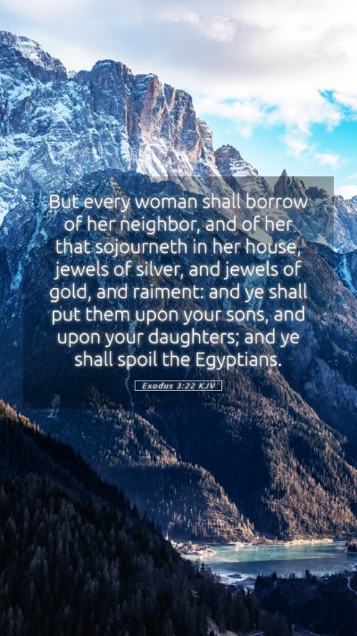Picture 05 - Exodus 3:22 KJV Mobile Phone Wallpaper - But every woman shall borrow of her neighbor, and - Mobile Bible Verse Wallpaper