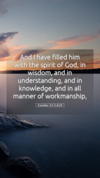 Picture 05 - Exodus 31:3 KJV Mobile Phone Wallpaper - And I have filled him with the spirit of God, in - Mobile Bible Verse Wallpaper