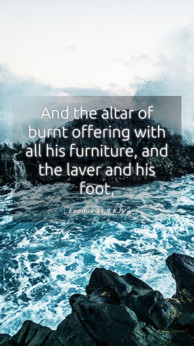 Picture 05 - Exodus 31:9 KJV Mobile Phone Wallpaper - And the altar of burnt offering with all his - Mobile Bible Verse Wallpaper