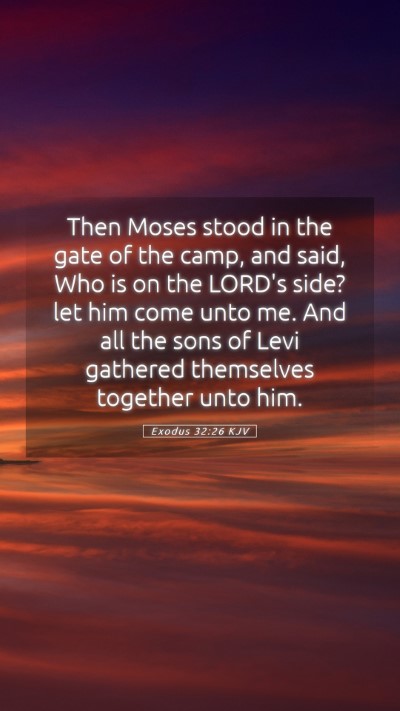 Picture 05 - Exodus 32:26 KJV Mobile Phone Wallpaper - Then Moses stood in the gate of the camp, and - Mobile Bible Verse Wallpaper