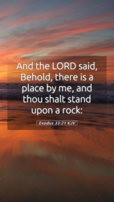 Picture 05 - Exodus 33:21 KJV Mobile Phone Wallpaper - And the LORD said, Behold, there is a place by - Mobile Bible Verse Wallpaper
