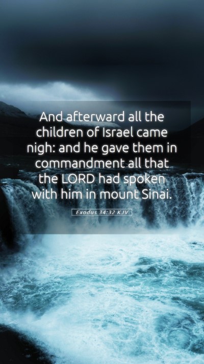 Picture 05 - Exodus 34:32 KJV Mobile Phone Wallpaper - And afterward all the children of Israel came - Mobile Bible Verse Wallpaper
