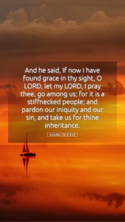 Picture 05 - Exodus 34:9 KJV Mobile Phone Wallpaper - And he said, If now I have found grace in thy - Mobile Bible Verse Wallpaper