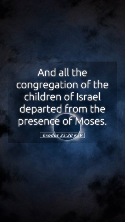 Picture 05 - Exodus 35:20 KJV Mobile Phone Wallpaper - And all the congregation of the children of - Mobile Bible Verse Wallpaper