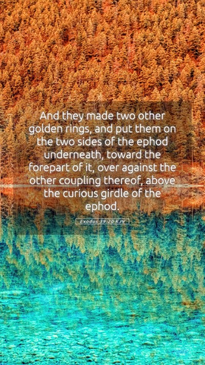 Picture 05 - Exodus 39:20 KJV Mobile Phone Wallpaper - And they made two other golden rings, and put - Mobile Bible Verse Wallpaper