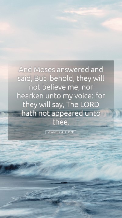 Picture 05 - Exodus 4:1 KJV Mobile Phone Wallpaper - And Moses answered and said, But, behold, they - Mobile Bible Verse Wallpaper