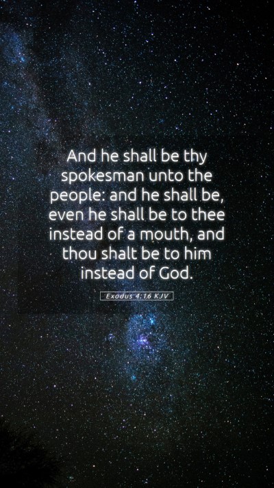 Picture 05 - Exodus 4:16 KJV Mobile Phone Wallpaper - And he shall be thy spokesman unto the people: - Mobile Bible Verse Wallpaper