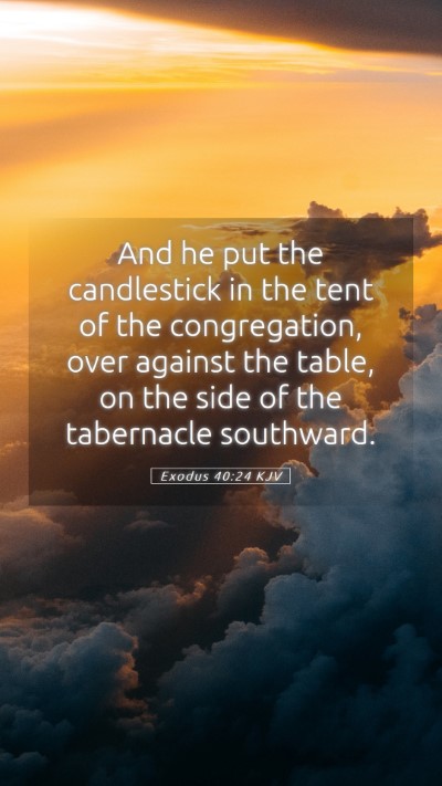 Picture 05 - Exodus 40:24 KJV Mobile Phone Wallpaper - And he put the candlestick in the tent of the - Mobile Bible Verse Wallpaper