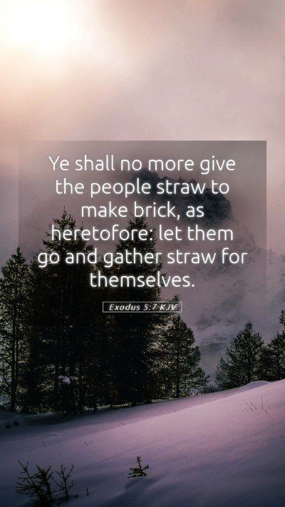 Picture 05 - Exodus 5:7 KJV Mobile Phone Wallpaper - Ye shall no more give the people straw to make - Mobile Bible Verse Wallpaper