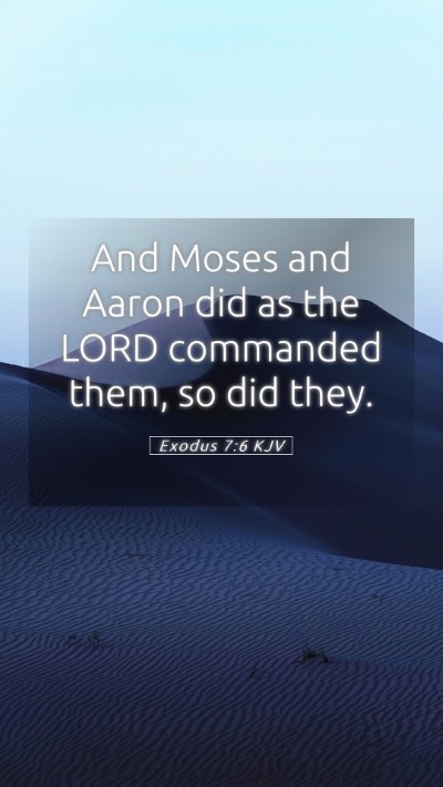 Picture 05 - Exodus 7:6 KJV Mobile Phone Wallpaper - And Moses and Aaron did as the LORD commanded - Mobile Bible Verse Wallpaper
