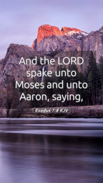 Picture 05 - Exodus 7:8 KJV Mobile Phone Wallpaper - And the LORD spake unto Moses and unto Aaron, - Mobile Bible Verse Wallpaper