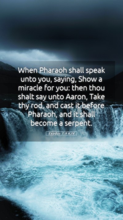 Picture 05 - Exodus 7:9 KJV Mobile Phone Wallpaper - When Pharaoh shall speak unto you, saying, Show a - Mobile Bible Verse Wallpaper