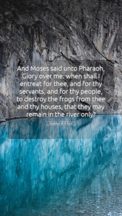 Picture 05 - Exodus 8:9 KJV Mobile Phone Wallpaper - And Moses said unto Pharaoh, Glory over me: when - Mobile Bible Verse Wallpaper