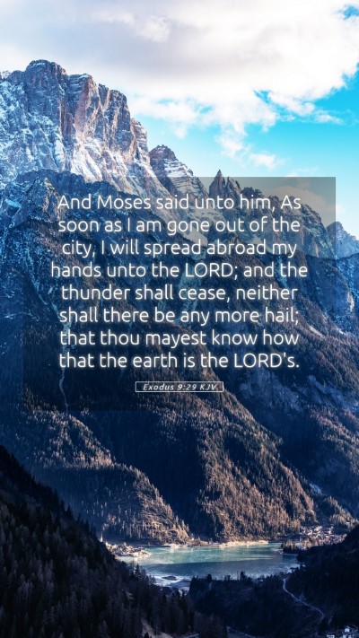 Picture 05 - Exodus 9:29 KJV Mobile Phone Wallpaper - And Moses said unto him, As soon as I am gone out - Mobile Bible Verse Wallpaper