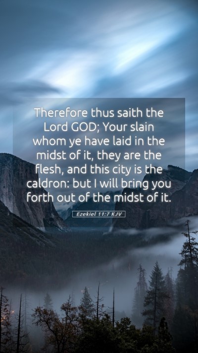 Picture 05 - Ezekiel 11:7 KJV Mobile Phone Wallpaper - Therefore thus saith the Lord GOD; Your slain - Mobile Bible Verse Wallpaper