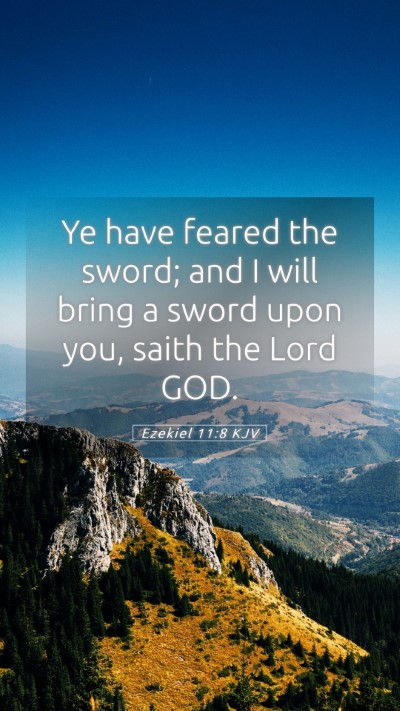 Picture 05 - Ezekiel 11:8 KJV Mobile Phone Wallpaper - Ye have feared the sword; and I will bring a - Mobile Bible Verse Wallpaper