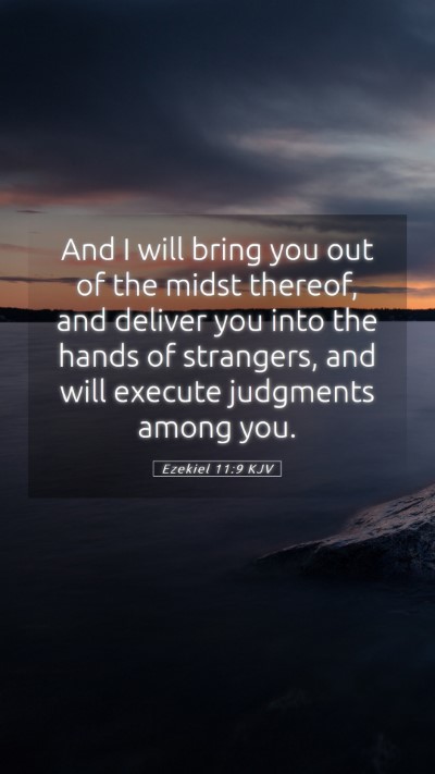 Picture 05 - Ezekiel 11:9 KJV Mobile Phone Wallpaper - And I will bring you out of the midst thereof, - Mobile Bible Verse Wallpaper