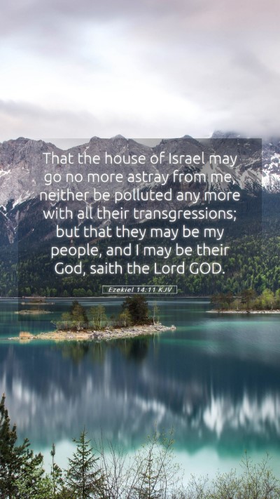 Picture 05 - Ezekiel 14:11 KJV Mobile Phone Wallpaper - That the house of Israel may go no more astray - Mobile Bible Verse Wallpaper