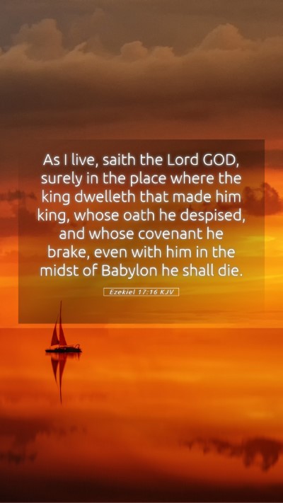 Picture 05 - Ezekiel 17:16 KJV Mobile Phone Wallpaper - As I live, saith the Lord GOD, surely in the - Mobile Bible Verse Wallpaper
