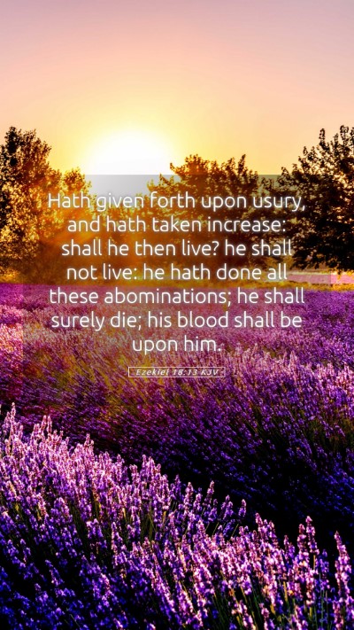 Picture 05 - Ezekiel 18:13 KJV Mobile Phone Wallpaper - Hath given forth upon usury, and hath taken - Mobile Bible Verse Wallpaper