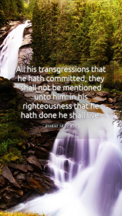 Picture 05 - Ezekiel 18:22 KJV Mobile Phone Wallpaper - All his transgressions that he hath committed, - Mobile Bible Verse Wallpaper