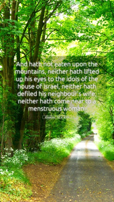 Picture 05 - Ezekiel 18:6 KJV Mobile Phone Wallpaper - And hath not eaten upon the mountains, neither - Mobile Bible Verse Wallpaper