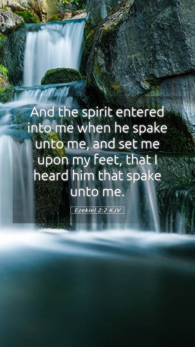 Picture 05 - Ezekiel 2:2 KJV Mobile Phone Wallpaper - And the spirit entered into me when he spake unto - Mobile Bible Verse Wallpaper