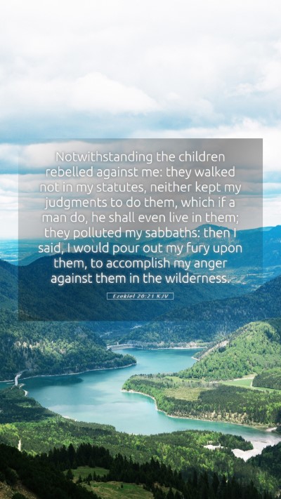 Picture 05 - Ezekiel 20:21 KJV Mobile Phone Wallpaper - Notwithstanding the children rebelled against me: - Mobile Bible Verse Wallpaper