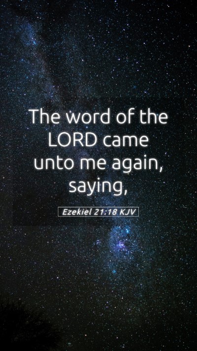 Picture 05 - Ezekiel 21:18 KJV Mobile Phone Wallpaper - The word of the LORD came unto me again, - Mobile Bible Verse Wallpaper