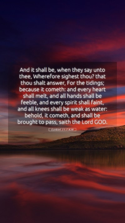 Picture 05 - Ezekiel 21:7 KJV Mobile Phone Wallpaper - And it shall be, when they say unto thee, - Mobile Bible Verse Wallpaper