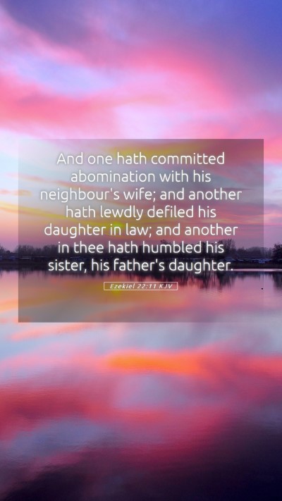 Picture 05 - Ezekiel 22:11 KJV Mobile Phone Wallpaper - And one hath committed abomination with his - Mobile Bible Verse Wallpaper
