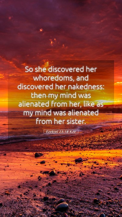 Picture 05 - Ezekiel 23:18 KJV Mobile Phone Wallpaper - So she discovered her whoredoms, and discovered - Mobile Bible Verse Wallpaper
