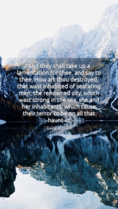 Picture 05 - Ezekiel 26:17 KJV Mobile Phone Wallpaper - And they shall take up a lamentation for thee, - Mobile Bible Verse Wallpaper