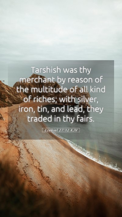 Picture 05 - Ezekiel 27:12 KJV Mobile Phone Wallpaper - Tarshish was thy merchant by reason of the - Mobile Bible Verse Wallpaper