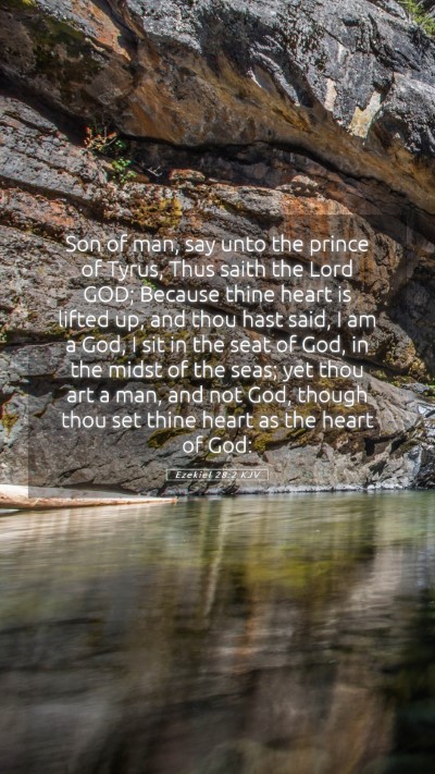 Picture 05 - Ezekiel 28:2 KJV Mobile Phone Wallpaper - Son of man, say unto the prince of Tyrus, Thus - Mobile Bible Verse Wallpaper