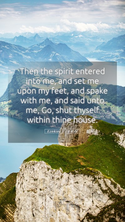 Picture 05 - Ezekiel 3:24 KJV Mobile Phone Wallpaper - Then the spirit entered into me, and set me upon - Mobile Bible Verse Wallpaper