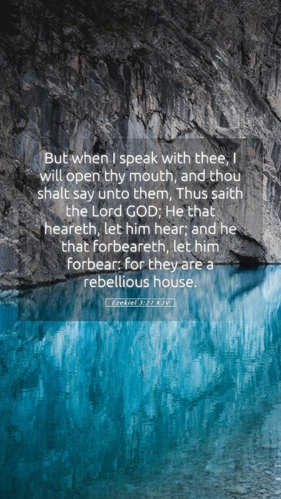 Picture 05 - Ezekiel 3:27 KJV Mobile Phone Wallpaper - But when I speak with thee, I will open thy - Mobile Bible Verse Wallpaper