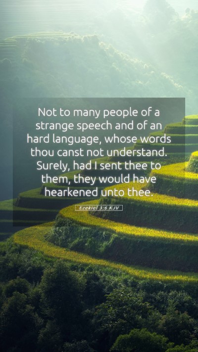 Picture 05 - Ezekiel 3:6 KJV Mobile Phone Wallpaper - Not to many people of a strange speech and of an - Mobile Bible Verse Wallpaper