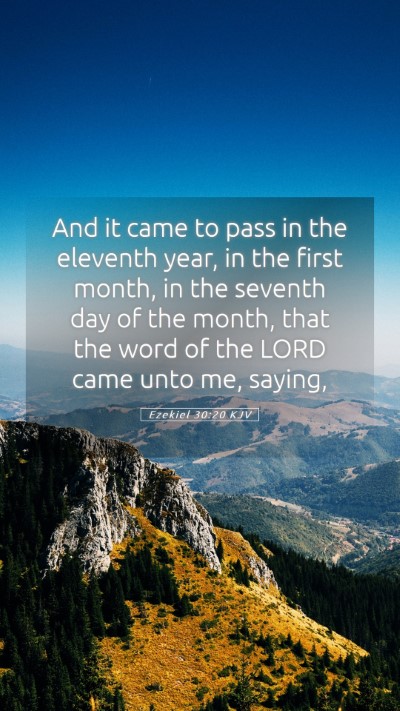 Picture 05 - Ezekiel 30:20 KJV Mobile Phone Wallpaper - And it came to pass in the eleventh year, in the - Mobile Bible Verse Wallpaper