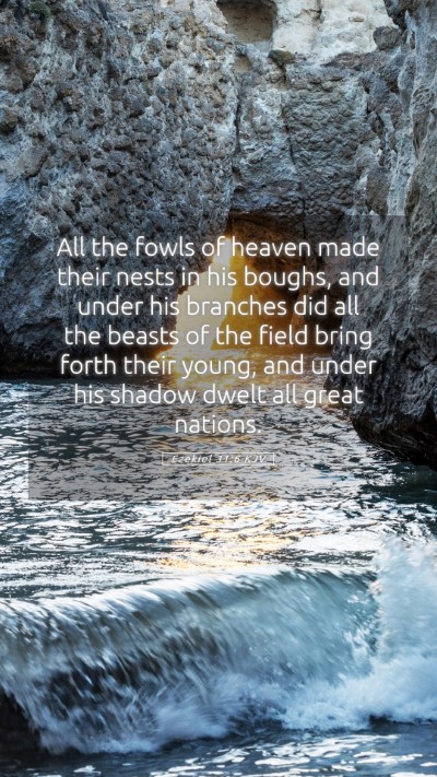 Picture 05 - Ezekiel 31:6 KJV Mobile Phone Wallpaper - All the fowls of heaven made their nests in his - Mobile Bible Verse Wallpaper