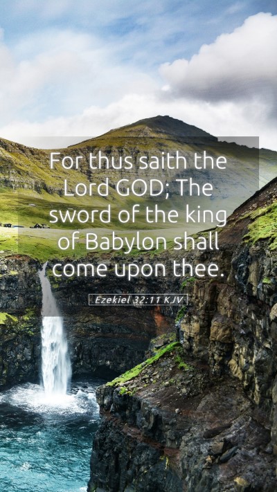 Picture 05 - Ezekiel 32:11 KJV Mobile Phone Wallpaper - For thus saith the Lord GOD; The sword of the - Mobile Bible Verse Wallpaper