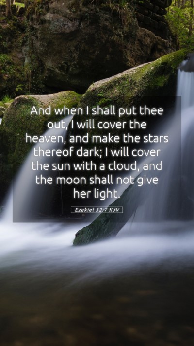 Picture 05 - Ezekiel 32:7 KJV Mobile Phone Wallpaper - And when I shall put thee out, I will cover the - Mobile Bible Verse Wallpaper