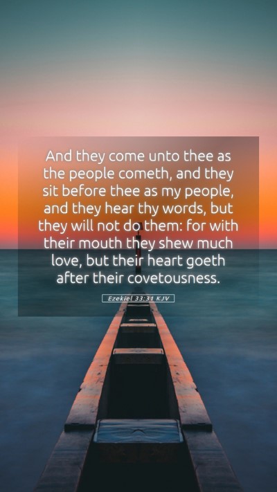 Picture 05 - Ezekiel 33:31 KJV Mobile Phone Wallpaper - And they come unto thee as the people cometh, and - Mobile Bible Verse Wallpaper